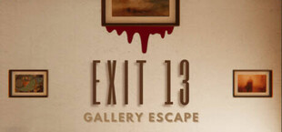 Exit 13 Gallery Escape