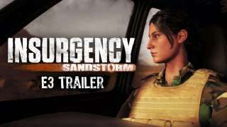 [E3 2018] Insurgency: Sandstorm — предзаказ и новый трейлер